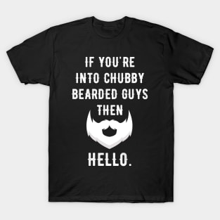 If you're into chubby bearded guys then hello T-Shirt